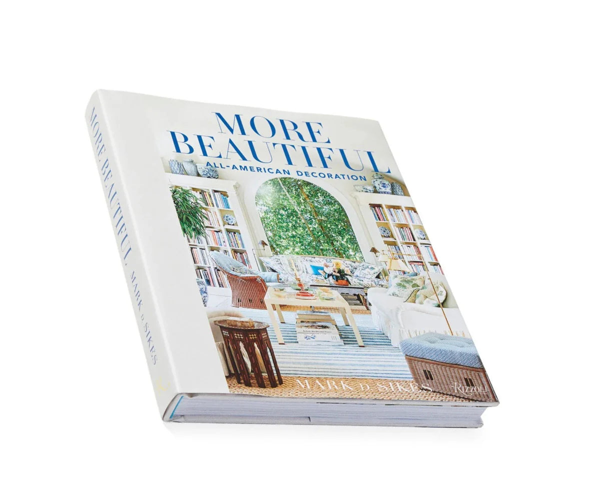 More Beautiful - Mark D. Sikes Ed Rizzoli