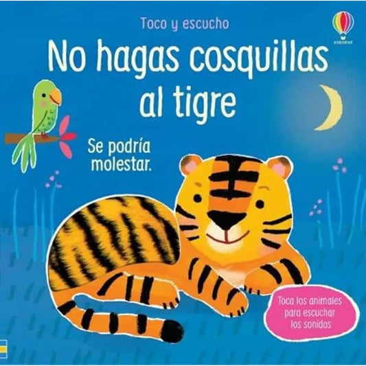 No Hagas Cosquillas Al Tigre. Toco Y Escucho 6+ meses